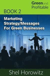 Marketing Strategy/Messages for Green Businesses
