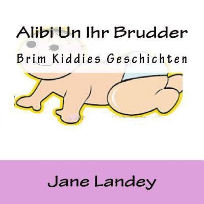 Alibi Uun Ihr Brudder: Brim Kiddies Geschichten 1