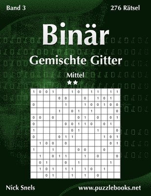 bokomslag Binär Gemischte Gitter - Mittel - Band 3 - 276 Rätsel