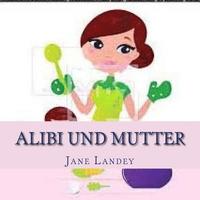 bokomslag Alibi Und Mutter: Brim Kiddies Geschichten