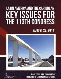 bokomslag Latin America and the Caribbean: Key Issues for the 113th Congress