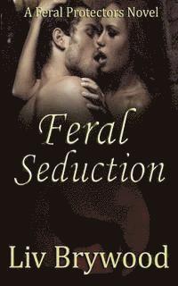 bokomslag Feral Seduction