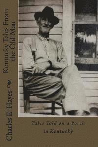Charles E. Hayes - Kentucky Tales from the Old Man, Häftad. Tillgänglighet: Lägg i varukorg