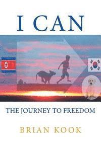 bokomslag I Can: The Journey to Freedome