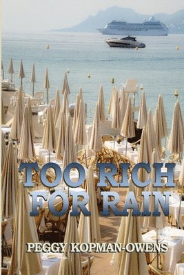 Too Rich For Rain 1