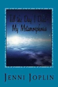 bokomslag Till the Day I Died: My Metamorphosis