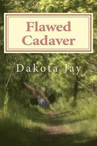 bokomslag Flawed Cadaver: A Collection of Struggles, Hopes, and Clarity Amidst Chaos