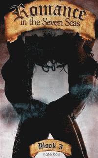 Katie Ross - Romance in the Seven Seas (Book 3), Häftad