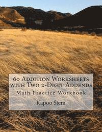 bokomslag 60 Addition Worksheets with Two 2-Digit Addends: Math Practice Workbook
