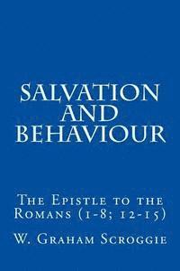 bokomslag Salvation and Behaviour: The Epistle to the Romans (1-8; 12-15)