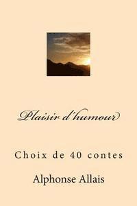 bokomslag Plaisir d'humour: Choix de 40 contes