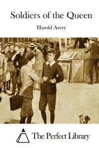 Harold Avery, The Perfect Library - Soldiers of the Queen, Häftad