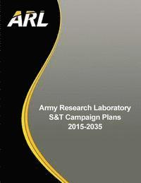 Army Research Laboratory S&T Campaign Plans 2015-2035 1