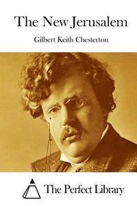 G. K. Chesterton, The Perfect Library - The New Jerusalem, Häftad