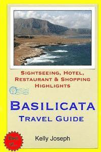 bokomslag Basilicata Travel Guide: Sightseeing, Hotel, Restaurant & Shopping Highlights