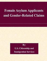 bokomslag Female Asylum Applicants and Gender-Related Claims