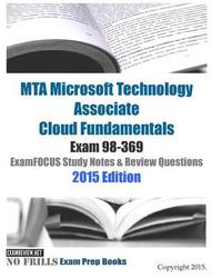 bokomslag MTA Microsoft Technology Associate Cloud Fundamentals Exam 98-369 ExamFOCUS Study Notes & Review Questions 2015 Edition