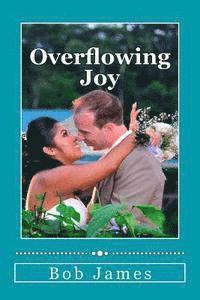 Overflowing Joy: Link Up with Jesus' Joy 1