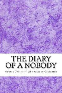 bokomslag The Diary Of A Nobody: (George Grossmith And Weedon Grossmith Classics Collection)