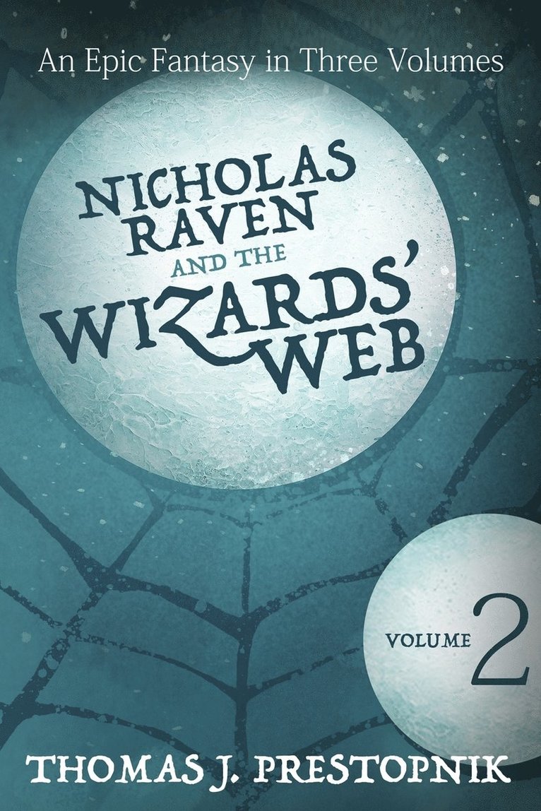 Nicholas Raven and the Wizards' Web - Volume Two 1