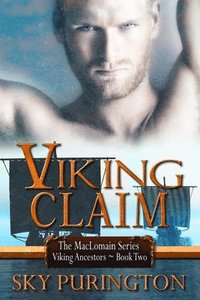 bokomslag Viking Claim: The MacLomain Series- Viking Ancestors, Book 2
