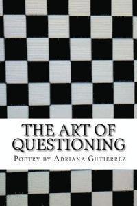 bokomslag The Art of Questioning: Poetry By