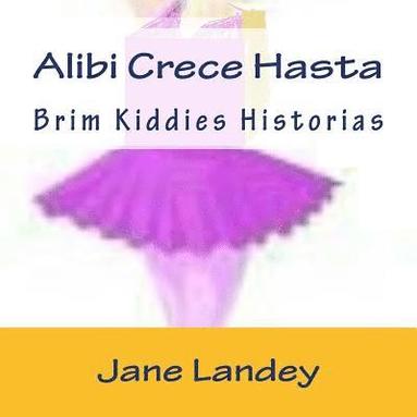 bokomslag Alibi Crece Hasta: Brim Kiddies Historias