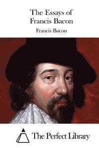 bokomslag The Essays of Francis Bacon