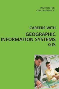 bokomslag Careers with Geographic Information Systems (GIS)