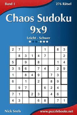 Nick Snels - Chaos Sudoku 9x9 - Leicht bis Extrem Schwer - Band 1 - 276 Rätsel, Häftad
