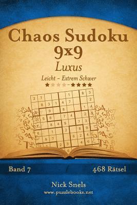 bokomslag Chaos Sudoku 9x9 Luxus - Leicht bis Extrem Schwer - Band 7 - 468 Rätsel