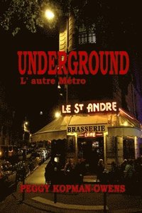 bokomslag Underground, L' autre Métro
