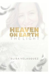 bokomslag Heaven on Earth: The Light