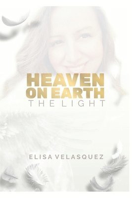 Heaven on Earth: The Light