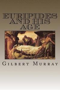 bokomslag Euripides And His Age