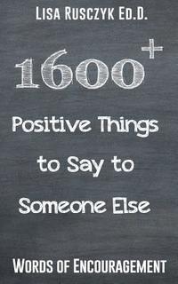 bokomslag 1600+ Positive Things to Say to Someone Else