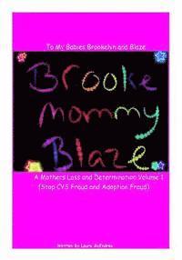 bokomslag Letters to my babies Brookelyn and Blaze, A Mothers Loss and Determination: Letters to my babies