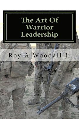 bokomslag The Art Of Warrior Leadership