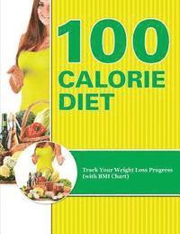 100 Calorie Diet: Track Your Weight Loss Progress (with BMI Chart) 1