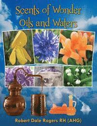bokomslag Scents of Wonder - Oils and Waters