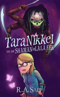 bokomslag Tara Nikkel and the Shaman of La'la Eek