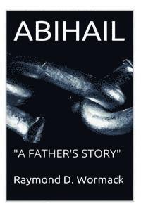 bokomslag Abihail: "A Father's Story"
