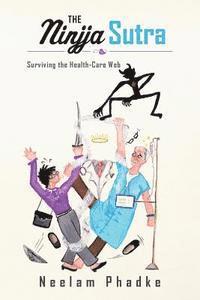 The Ninjja Sutra: Surviving the Health-Care Web 1