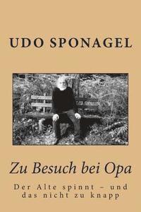 bokomslag Zu Besuch bei Opa: Der Alte spinnt - und das nicht zu knapp