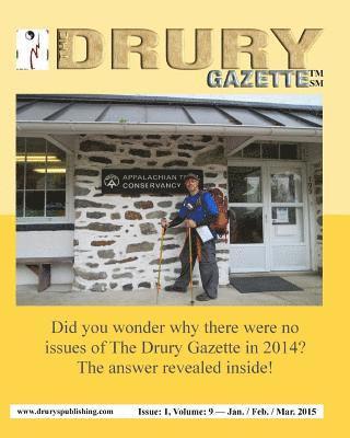 The Drury Gazette Issue 1 Volume 9 Jan. / Feb. / Mar. 2015 1