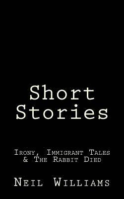 Short Stories: Irony, Immigrant Tales & The Rabbit Died 1