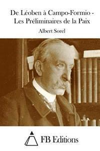 Albert Sorel, Fb Editions - De Léoben à Campo-Formio - Les Préliminaires de la Paix, Häftad