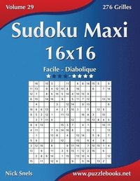 bokomslag Sudoku Maxi 16x16 - Facile à Diabolique - Volume 29 - 276 Grilles