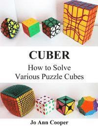 bokomslag Cuber: How to Solve Various Puzzle Cubes Part I