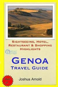 bokomslag Genoa Travel Guide: Sightseeing, Hotel, Restaurant & Shopping Highlights